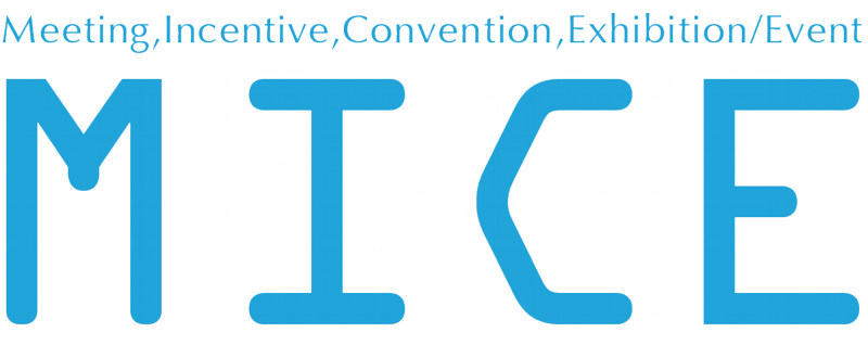 MICE～Meeting,Incentive,Convention,Exhibition/Event～